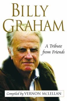Hardcover Billy Graham: A Tribute from Friends Book