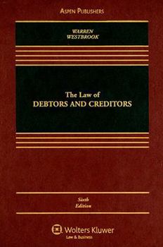 Hardcover The Law of Debtors and Creditors: Text, Cases, and Problems Book