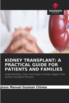 Paperback Kidney Transplant: A Practical Guide for Patients and Families Book
