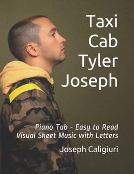 Paperback Taxi Cab by Tyler Joseph: Piano Tab - Easy to Read Visual Sheet Music with Letters Book
