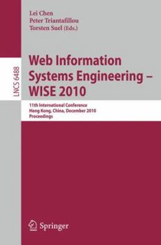 Paperback Web Information Systems Engineering - Wise 2010: 11th International Conference, Hong Kong, China, December 12-14, 2010, Proceedings Book