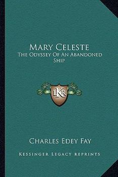 Paperback Mary Celeste: The Odyssey Of An Abandoned Ship Book