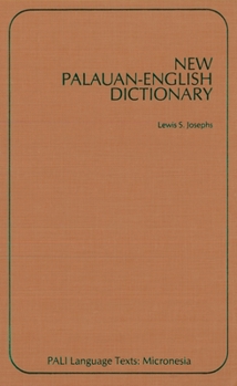 New Palauan English Dictionary (Pali Language Texts : Micronesia) - Book  of the PALI Language Texts—Micronesia