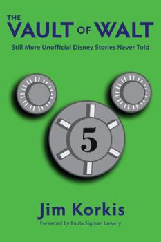 Paperback The Vault of Walt: Volume 5: Additional Unofficial Disney Stories Never Told Book