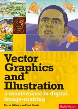 Paperback Vector Graphics and Illustration: A Master Class in Digital Image-Making Book