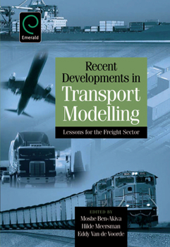 Hardcover Recent Developments in Transport Modelling: Lessons for the Freight Sector Book