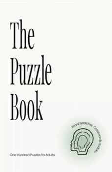 Paperback The Puzzle Book: One Hundred Puzzles for Adults Book