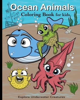 Paperback Ocean Animals Coloring Book For Kids: Explore Underwater Creatures Book
