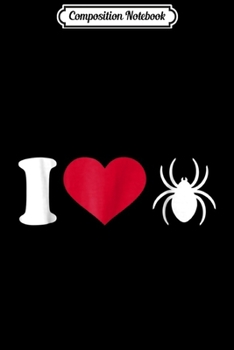 Composition Notebook: I love spider  Journal/Notebook Blank Lined Ruled 6x9 100 Pages