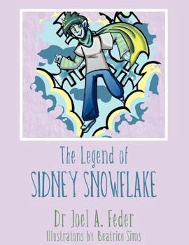 Paperback The Legend of Sidney Snowflake Book