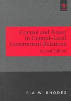Hardcover Control and Power in Central-Local Governmental Relations Book