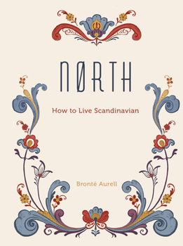 Hardcover North: How to Live Scandinavian Book