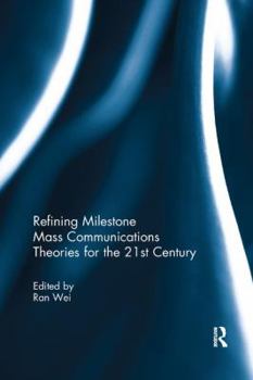 Paperback Refining Milestone Mass Communications Theories for the 21st Century Book