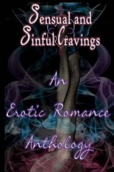 Paperback Sensual and Sinful Cravings: An Erotic Romance Anthology Book