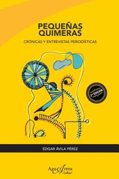 Paperback Peque?as Quimeras: Cr?nicas y entrevistas period?sticas [Spanish] Book