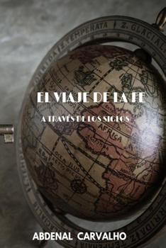 Paperback El largo camino de la fe: A través de los siglos [Spanish] Book