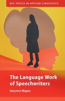 Paperback The Language Work of Speechwriters Book