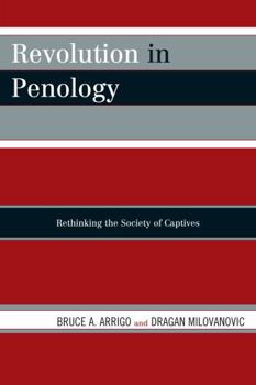 Hardcover Revolution in Penology: Rethinking the Society of Captives Book