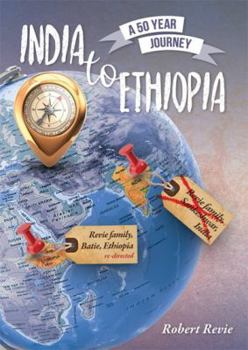 Paperback India to Ethiopia: A 50 Year Journey Book