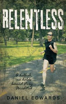 Paperback Relentless: A hellish, no holds barred story... Unedited Book