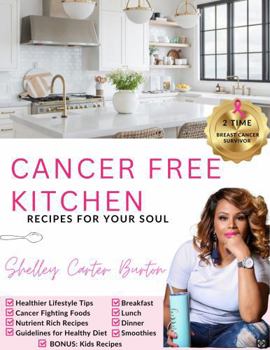 Paperback Cancer Free Kitchen: Recipes for Your Soul Book