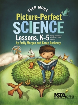 Paperback Even More Picture-Perfect Science Lessons, K-5: Using Children's Books to Guide Inquiry Book