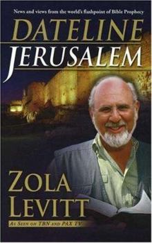 Paperback Dateline Jerusalem: News and Views from the World's Flashpoint of Bible Prophecy Book