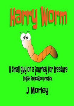 Paperback Harry Worm: A small guy on a journey for treasure. English preposition practice Book
