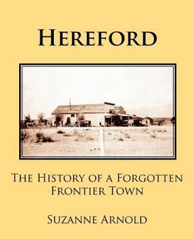 Hardcover Hereford: The History of a Forgotten Frontier Town Book