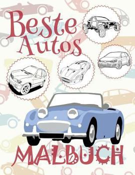 ✌ Beste Autos ✎ Malbuch Auto ✎ Malbuch Jungen ✍ Malbuch: ✎ Best Cars Coloring Book Cars Coloring Book 6 Year Old ✎