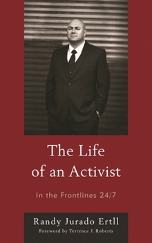 Hardcover Life of an Activist: In the Frontlines 24/7 Book