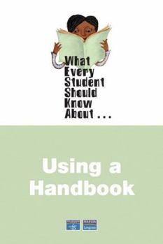 Paperback What Every Student Should Know about Using a Handbook Book