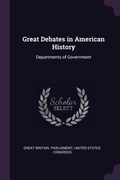 Great Debates in American History: Departments of Government