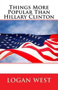 Paperback Things More Popular Than Hillary Clinton Book