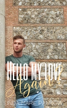 Paperback Hello My love, Again?: Every Man's Wet Dream Book