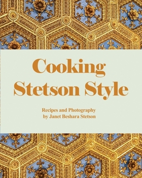 Paperback Cooking Stetson Style: Recipes and Photography Book