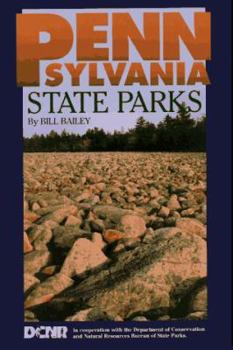 Paperback Pennsylvania State Parks: A Complete Outdoor Recreation Guide for Campers, Boaters, Anglers, Hikers and Outdoor Lovers Book