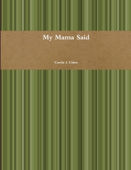 Paperback My Mama Said Book