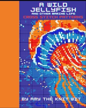 A Wild Jellyfish CrossStitch Pattern: Electronic PDF of a cross stitch pattern