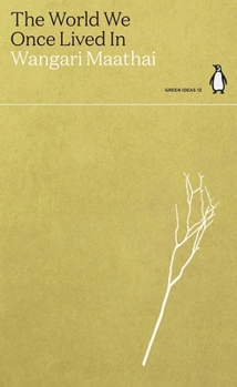 The World We Once Lived In - Book #12 of the Green Ideas