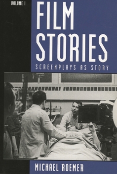 Paperback Film Stories: Screenplays as Story: Volume 1 Book