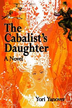 Paperback The Cabalist's Daughter: A Novel of Practical Messianic Redemption Book