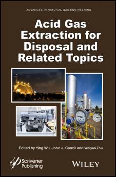 Hardcover Acid Gas Extraction for Disposal and Related Topics Book