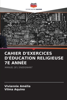 Paperback Cahier d'Exercices d'Éducation Religieuse 7e Année [French] Book