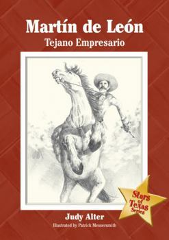 Martin De Leon: Tejano Empresario (The Stars of Texas Series) - Book  of the Stars of Texas Series
