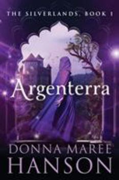 Paperback Argenterra: Silverlands Book 1 Book