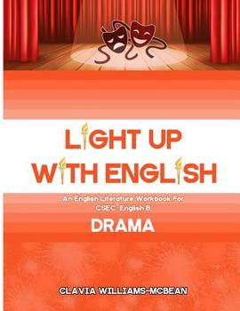 Paperback Light Up With English: An English Literature Workbook for CSEC(R) English B - Drama Book