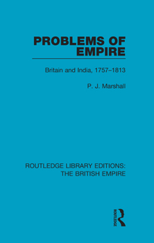 Hardcover Problems of Empire: Britain and India, 1757-1813 Book