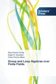 Paperback Group and Loop Algebras over Finite Fields Book