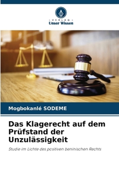 Das Klagerecht auf dem Prüfstand der Unzulässigkeit (German Edition)